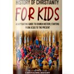 Christian History for Children: A Fun and Engaging Read-0